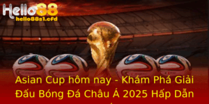 Asian Cup Hom Nay Kham Pha Giai Au Bong A Chau A 2025 Hap Dan Nhat