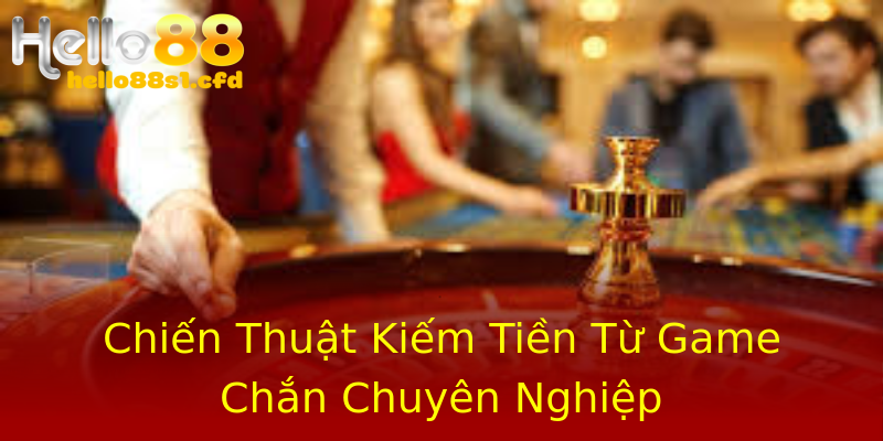 Chiến Thuật Kiếm Tiền Từ Game Chắn Chuyên Nghiệp Chiến Thuật Kiếm Tiền Từ Game Chắn Chuyên Nghiệp