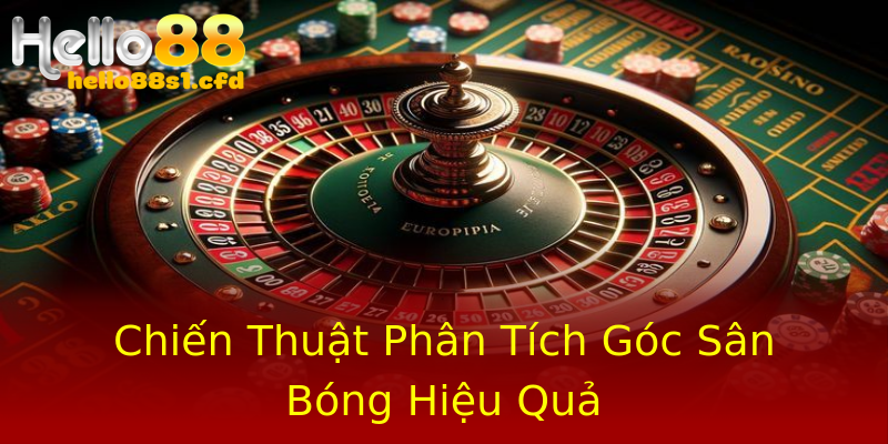 Chiến Thuật Phân Tích Góc Sân Bóng Hiệu Quả Chiến Thuật Phân Tích Góc Sân Bóng Hiệu Quả