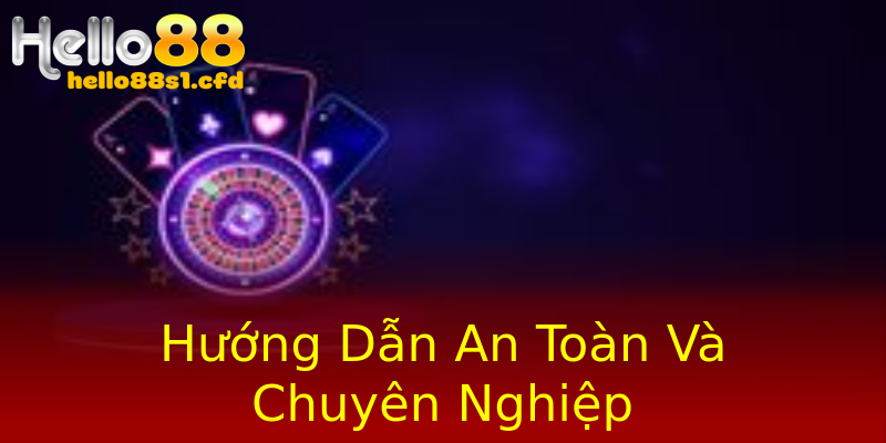 Hướng Dẫn An Toàn Và Chuyên Nghiệp Hướng Dẫn An Toàn Và Chuyên Nghiệp