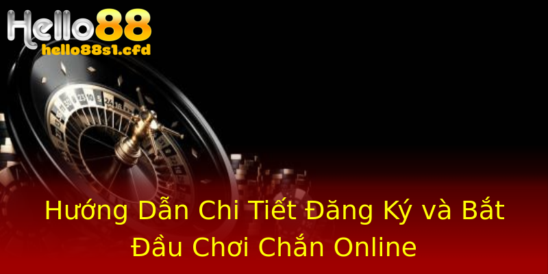 Hướng Dẫn Chi Tiết Đăng Ký và Bắt Đầu Chơi Chắn Online Hướng Dẫn Chi Tiết Đăng Ký và Bắt Đầu Chơi Chắn Online