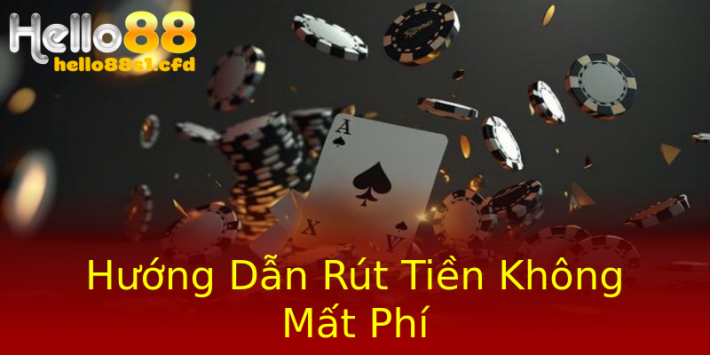 Hướng Dẫn Rút Tiền Không Mất Phí Hướng Dẫn Rút Tiền Không Mất Phí