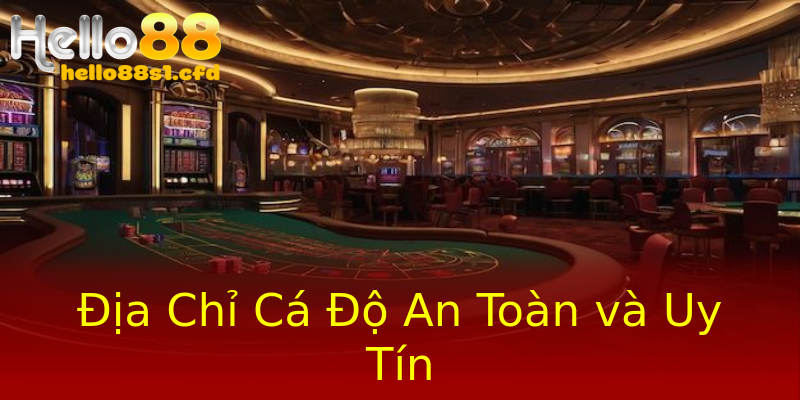 Địa Chỉ Cá Độ An Toàn và Uy Tín Địa Chỉ Cá Độ An Toàn và Uy Tín