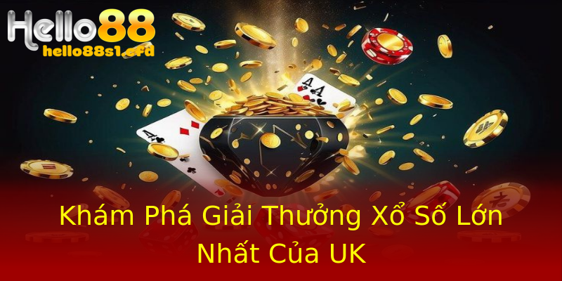 Khám Phá Giải Thưởng Xổ Số Lớn Nhất Của UK Khám Phá Giải Thưởng Xổ Số Lớn Nhất Của UK