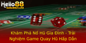 Kham Pha No Hu Gia Inh Trai Nghiem Game Quay Hu Hap Dan Tai Hello88