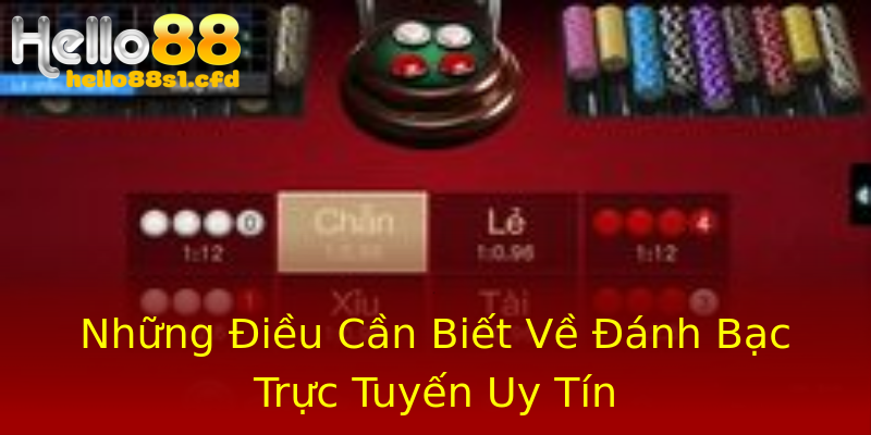 Những Điều Cần Biết Về Đánh Bạc Trực Tuyến Uy Tín Những Điều Cần Biết Về Đánh Bạc Trực Tuyến Uy Tín