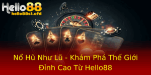 No Hu Nhu Lu Kham Pha The Gioi Inh Cao Tu Hello88